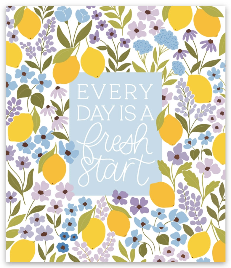 Every Day Is A Fresh Start