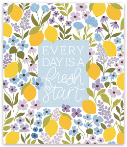 Every Day Is A Fresh Start