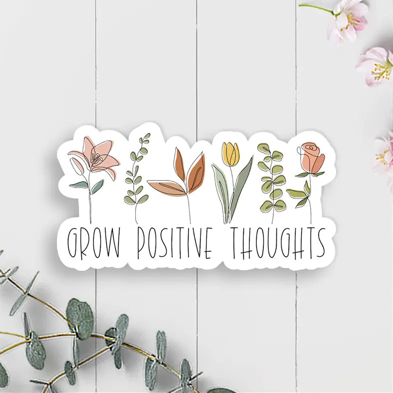 Grow Positive Thoughts