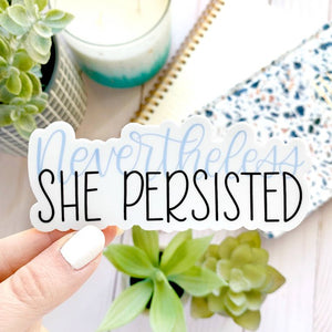 Nevertheless She Persisted